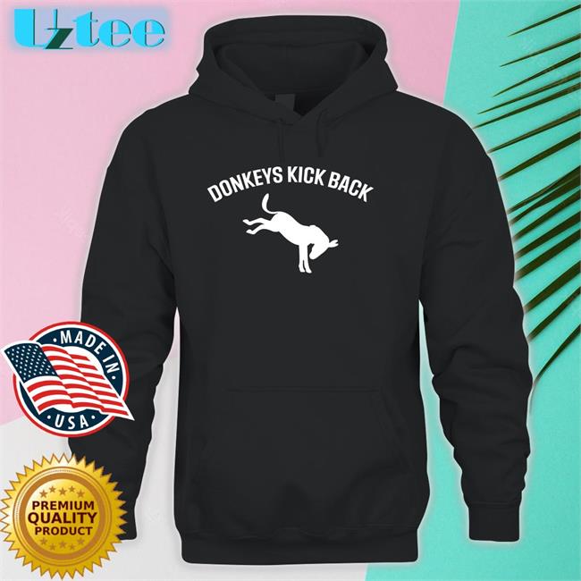 Donkeys Kick Back Shirt
