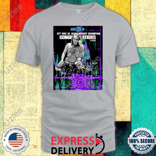 Hc 51St Ghc Jr Heavyweight Champion Cong Relations Dante Leon Tee Shirt