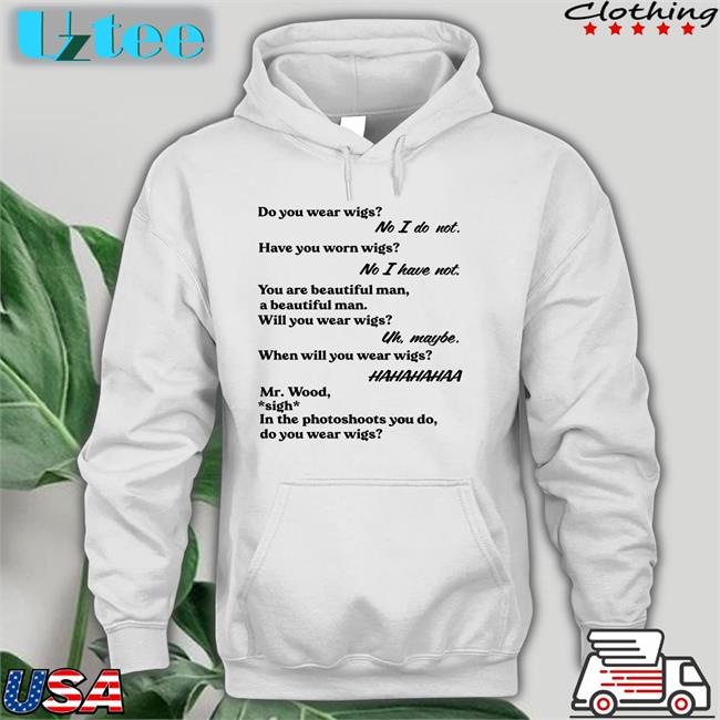 Newnormtees Do You Wear Wigs Tee Shirt New Norm Tees Store