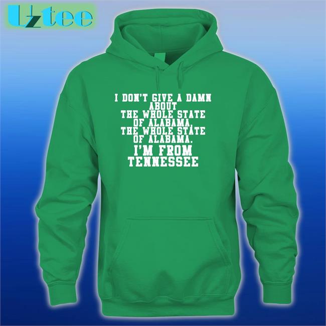 Barstool Rocky Top I Don't Give A Damn About The Whole State Of Alabama The Whole State Of Alabama I'm From Tennessee Tee Shirt I'm From Tn Tee Shirt Barstool Sports Merch