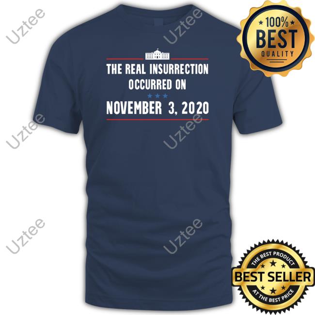 Grandoldmemes Shop The Real Insurrection Occurred On November T-Shirt Joe Biden