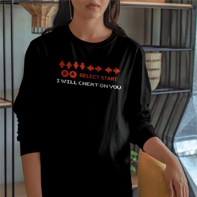 Select Start I Will Cheat On You Tees Good Shirts