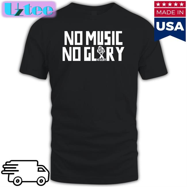 No Music No Glory T-Shirt