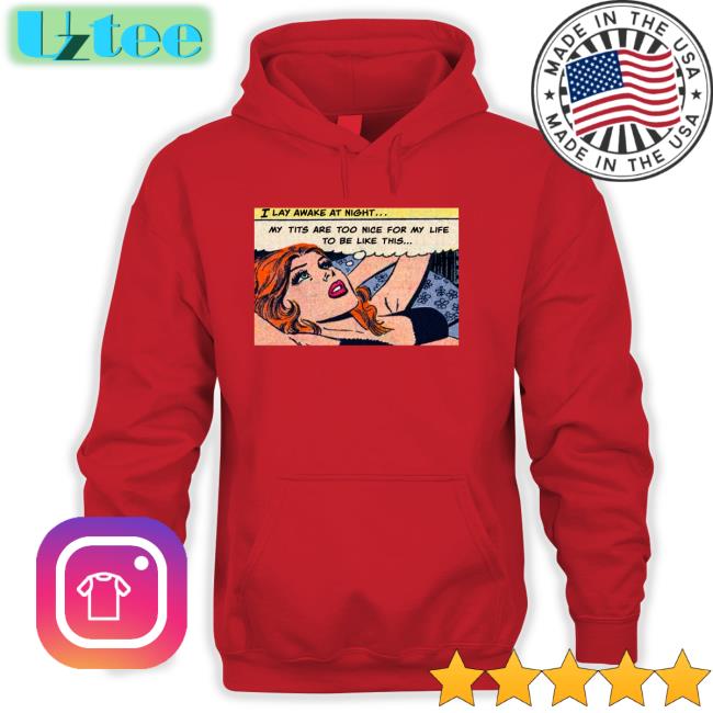 I Lay Awake At Night Shirt