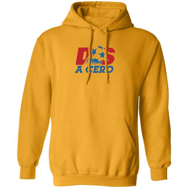Dos A Cero Shirt Hoodie Sweatshirt Saturdays Football Store Dos A Cero Shirt Hoodie Sweatshirt Saturdays Football Store