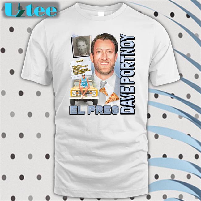 El Pres Dave Portnoy T Shirts