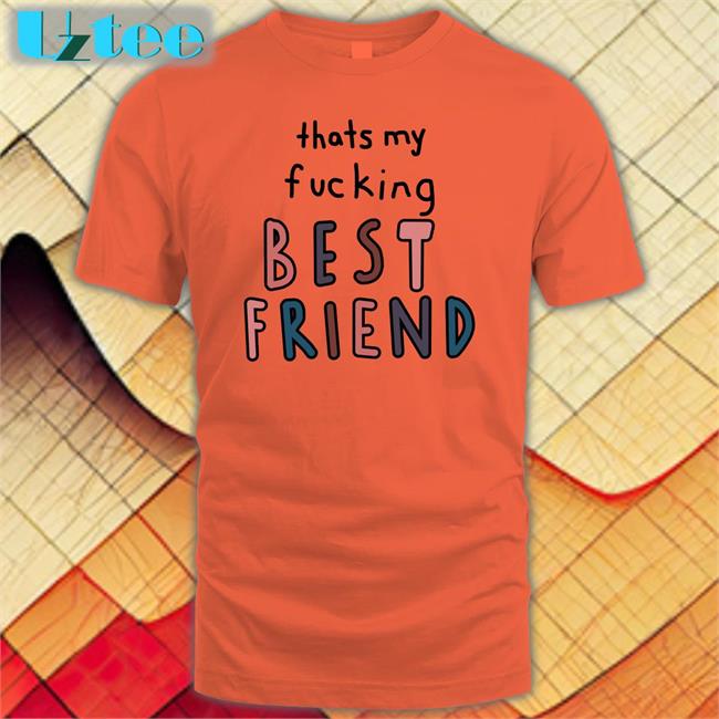 That My Fucking Best Friend Long Sleeve T Shirt Olivia