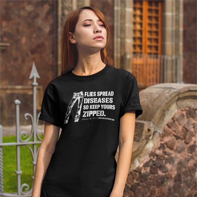 Disturbingshirt Flies Spread Diseases So Keep Yours Zipped Sweatshirt Stillwaterlife