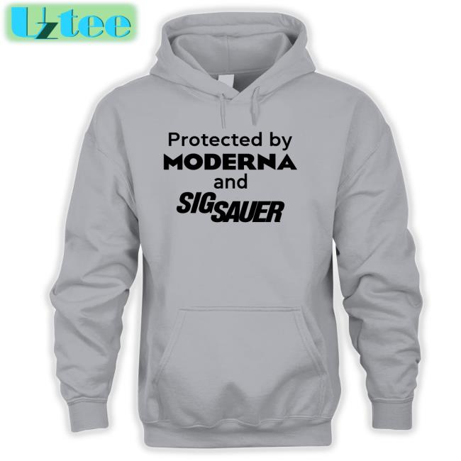 Protected By Moderna And Sig Sauer New Shirt