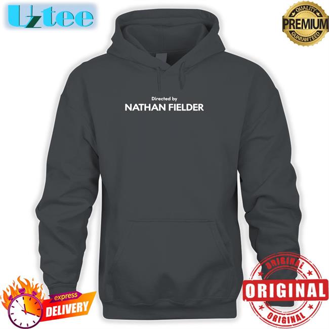 Directed By Nathan Fielder Sweatshirt Menforfieider Store
