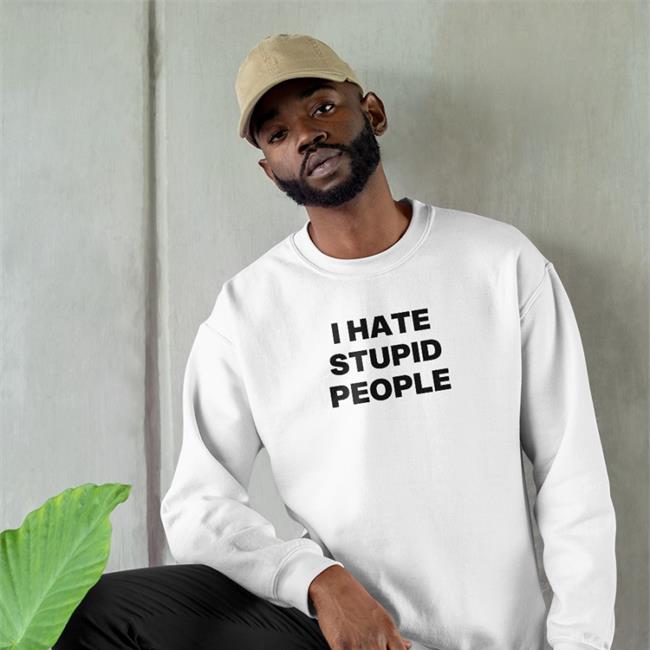 I Hate Stupid People Long Sleeve Tee Shirt I Hate Stupid People Tee Susu_jpg