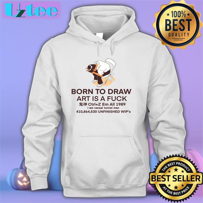 Jess Born To Draw Art Is A Fuck Shirt