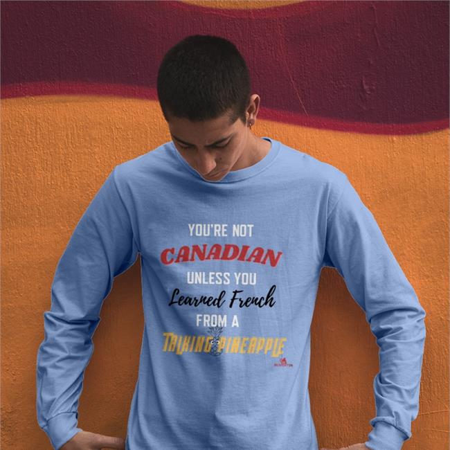 You're Not Canadian Unless You Learned French Tee Shirts