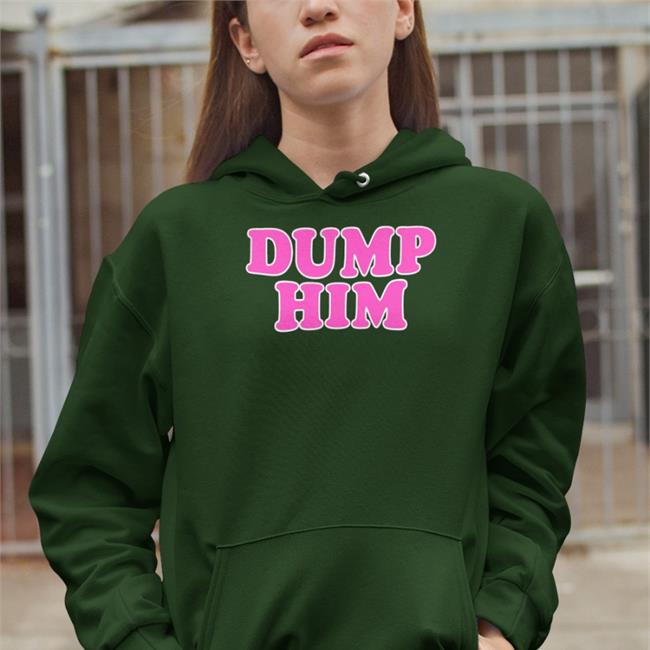 Chey Wearing Dump Him Shirts