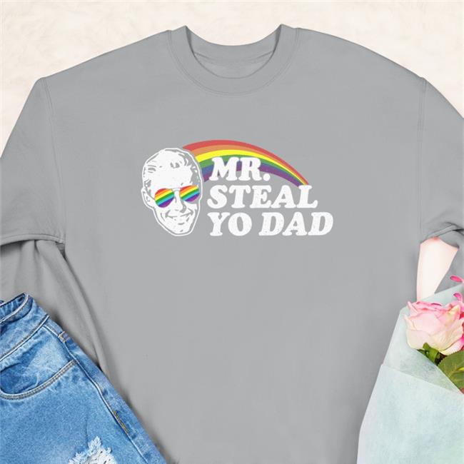 SuperDefSpecimen Mr Steal Yo Dad Tee Shirt Funny Mr Steal Yo Dad T Shirt