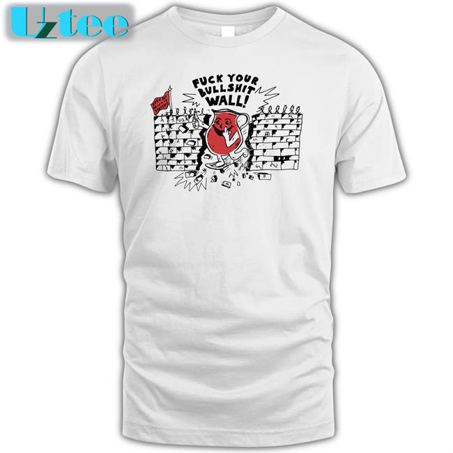 Fuck Your Bullshit Wall Long Sleeve Shirt