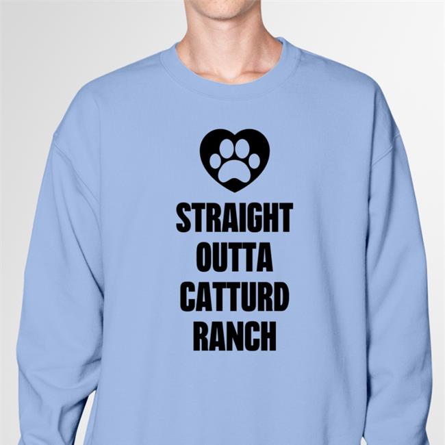 Straight Outta Catturd Ranch Dog T Shirt