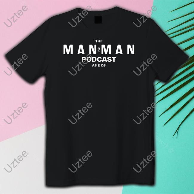 The Man 2 Man Podcast Ab & Db New Shirt