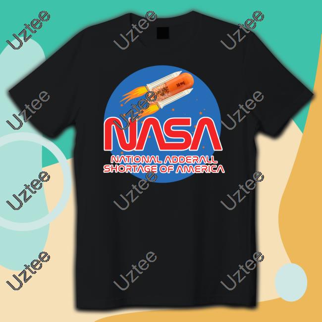 Nasa National Andderall Shortage Of America Hoodied Sweatshirt