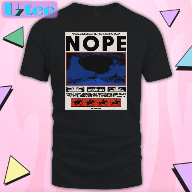 What's A Bad Miracle They Got A Word For That Nope Shirts