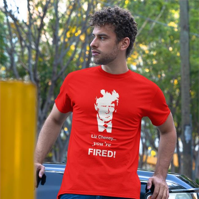 Liz Cheney You're Fired Shirt