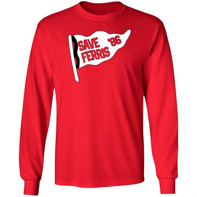 Save Ferris 86 Shirt Ferris Bueller's Save Ferris 86 Shirt Ferris Bueller's