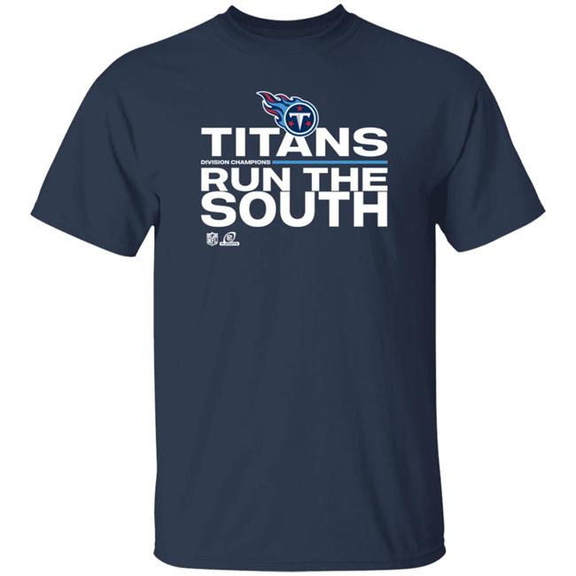 Tennessee Titans Titan Run The South Shirt Titans 2021 Afc South Division Champions T Shirt Titans Pro Shop