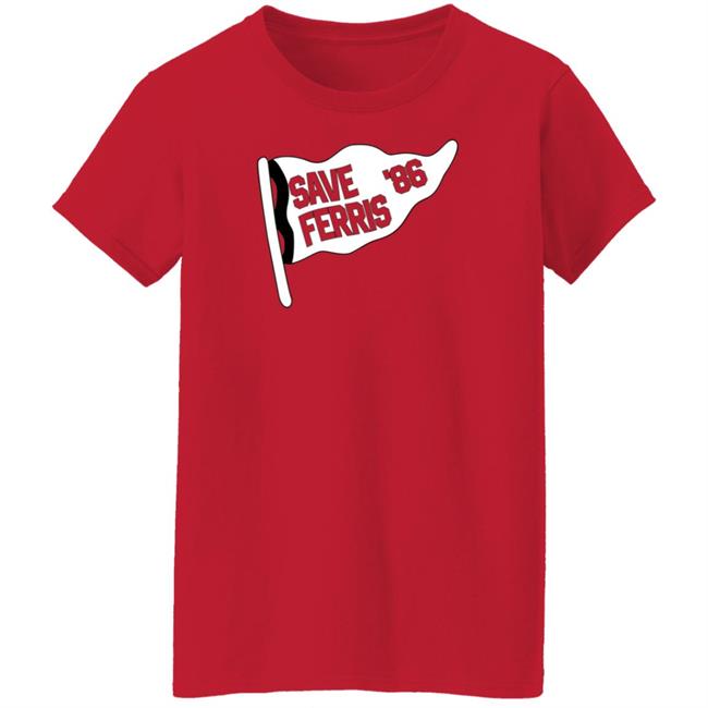 Save Ferris 86 Shirt Ferris Bueller's Save Ferris 86 Shirt Ferris Bueller's