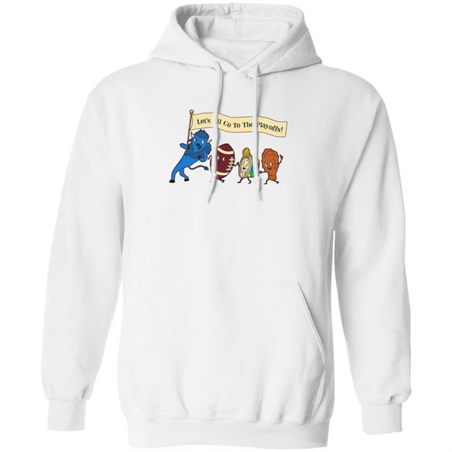 Let's All Go To The Playoffs Shirt Hoodie Sweatshirt Let's All Go To The Playoffs Shirt Hoodie Sweatshirt