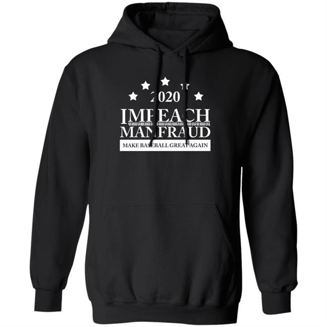 2022 Impeach Manfraud Make Baseball Great Again Shirt 2022 Impeach Manfraud Make Baseball Great Again Shirt