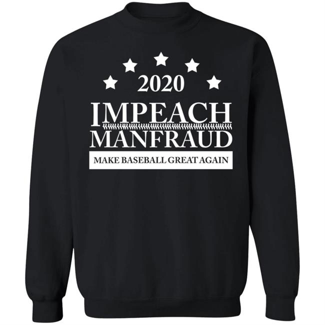 2022 Impeach Manfraud Make Baseball Great Again Shirt 2022 Impeach Manfraud Make Baseball Great Again Shirt