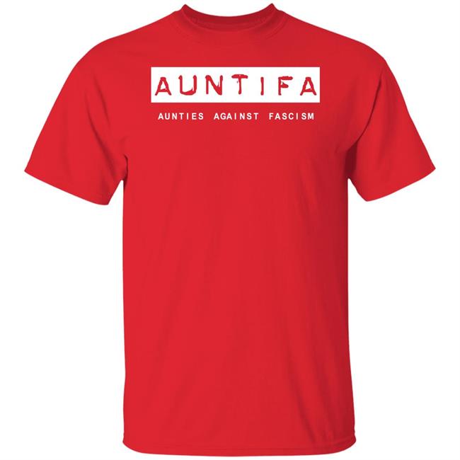 Sara Benincasa Auntifa Aunties Against Fascism Shirt Revolution Art Store Sara Benincasa Auntifa Aunties Against Fascism Shirt Revolution Art Store