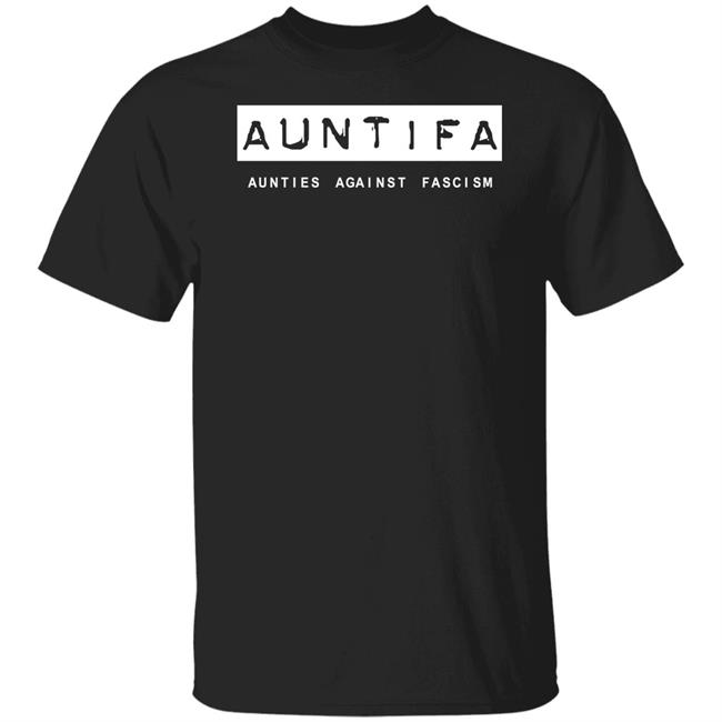 Sara Benincasa Auntifa Aunties Against Fascism Shirt Revolution Art Store Sara Benincasa Auntifa Aunties Against Fascism Shirt Revolution Art Store