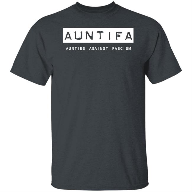 Sara Benincasa Auntifa Aunties Against Fascism Shirt Revolution Art Store Sara Benincasa Auntifa Aunties Against Fascism Shirt Revolution Art Store