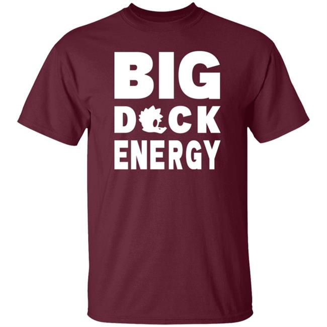 Big Duck Energy Shirt Dazedducks Big Duck Energy Shirt Dazedducks