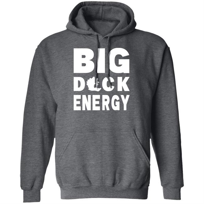 Big Duck Energy Shirt Dazedducks Big Duck Energy Shirt Dazedducks