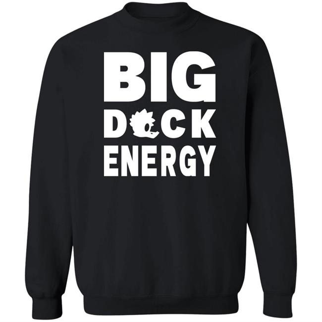 Big Duck Energy Shirt Dazedducks Big Duck Energy Shirt Dazedducks