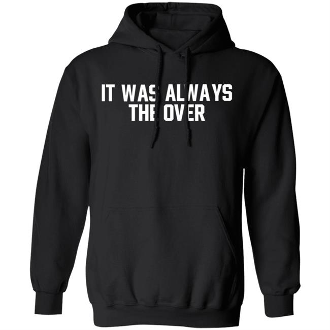 Jersey Jerry It Was Always The Over Hoodie Barstoolsports Merch