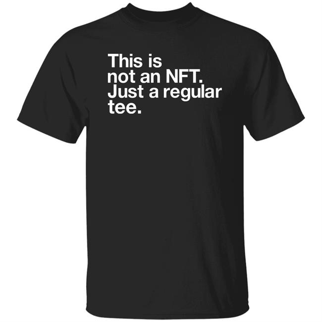 This Is Not An Nft Just A Regular Tee Shirt Sparky