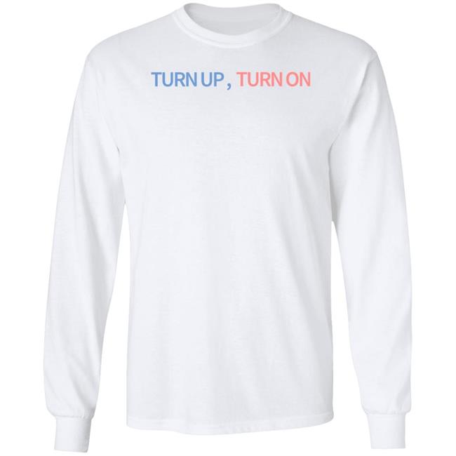 Turn Up Turn On Shirt Ashlen Rose Turn Up Turn On Shirt Ashlen Rose