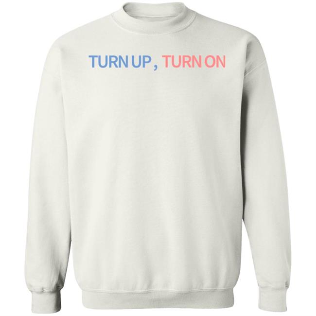 Turn Up Turn On Shirt Ashlen Rose Turn Up Turn On Shirt Ashlen Rose