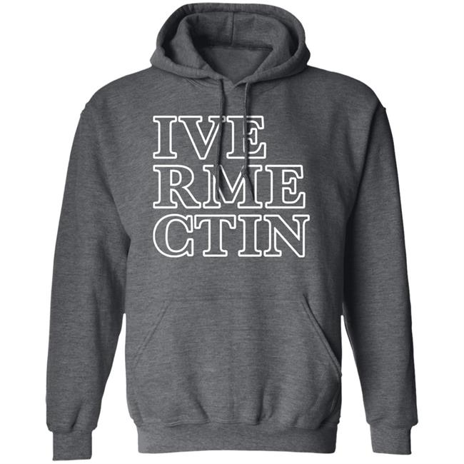 Ive Rme Ctin Shirt Realalexlains Ivermectin Shirt Ive Rme Ctin Shirt Realalexlains Ivermectin Shirt