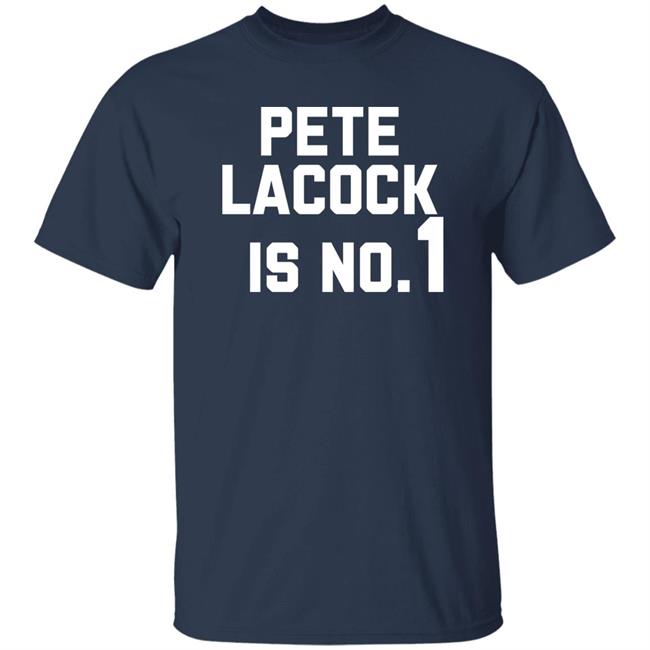 Pete Lacock Is No 1 Shirt Vintage Jerseys & Hats Pete Lacock Is No 1 Shirt Vintage Jerseys & Hats