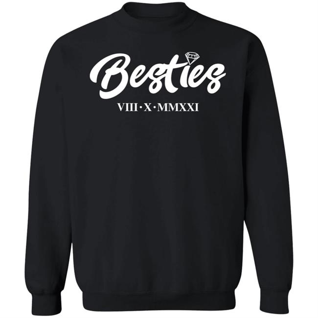 Besties Viii X Mmxxi Shirt Besties T Shirt Bryanthediamond Merch Besties Viii X Mmxxi Shirt Besties T Shirt Bryanthediamond Merch