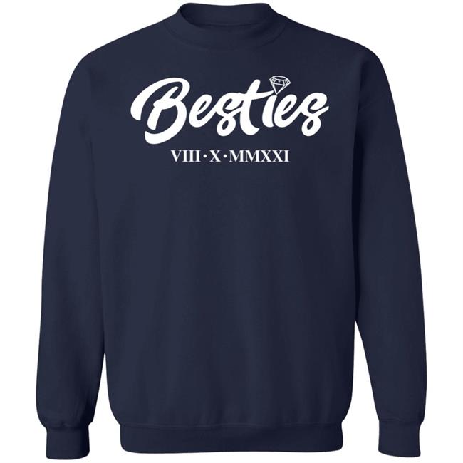 Besties Viii X Mmxxi Shirt Besties T Shirt Bryanthediamond Merch Besties Viii X Mmxxi Shirt Besties T Shirt Bryanthediamond Merch
