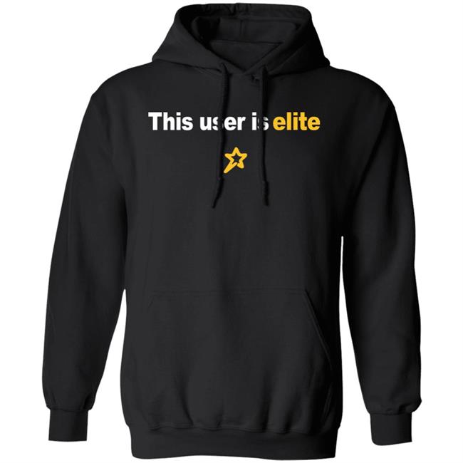 Elite League This User Is Elite Sweatshirt Bervelynnnn Elite League This User Is Elite Sweatshirt Bervelynnnn