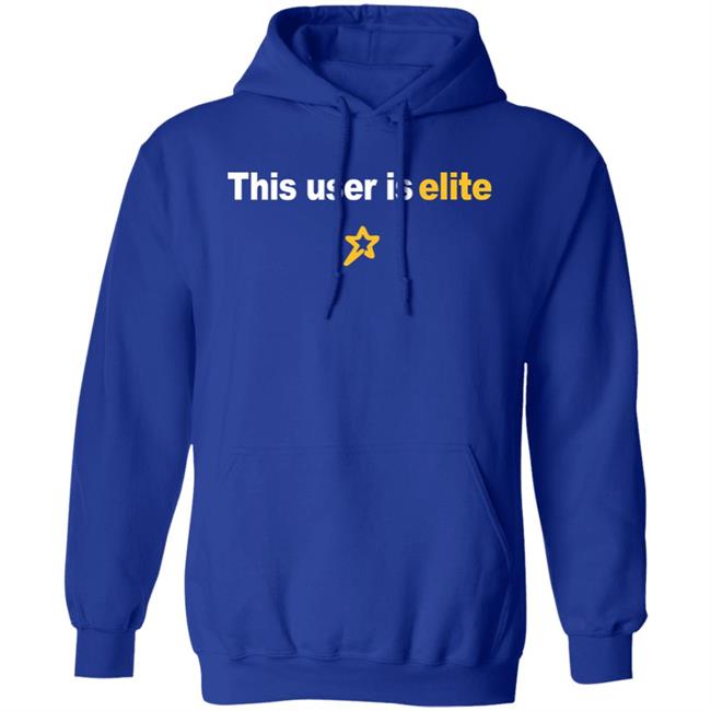 Elite League This User Is Elite Sweatshirt Bervelynnnn Elite League This User Is Elite Sweatshirt Bervelynnnn
