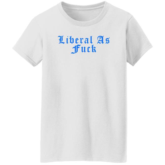 Liberal As Fuck Hoodie Amy Ordinary1world Liberal As Fuck Hoodie Amy Ordinary1world