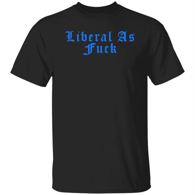 Liberal As Fuck Hoodie Amy Ordinary1world Liberal As Fuck Hoodie Amy Ordinary1world