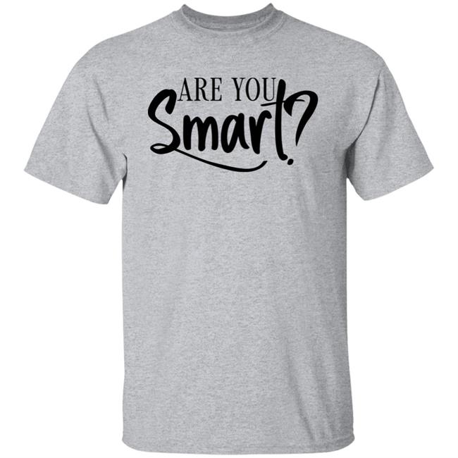 La'ron Katrel Are You Smart Shirt La'ron Katrel Are You Smart Shirt